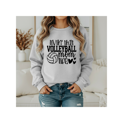 Livin' That Volleyball Mom Life Crewneck