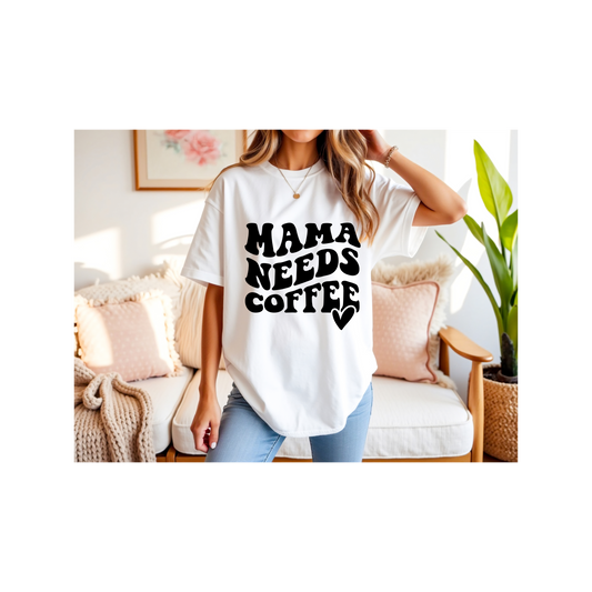 Mama Needs Coffee T-Shirt