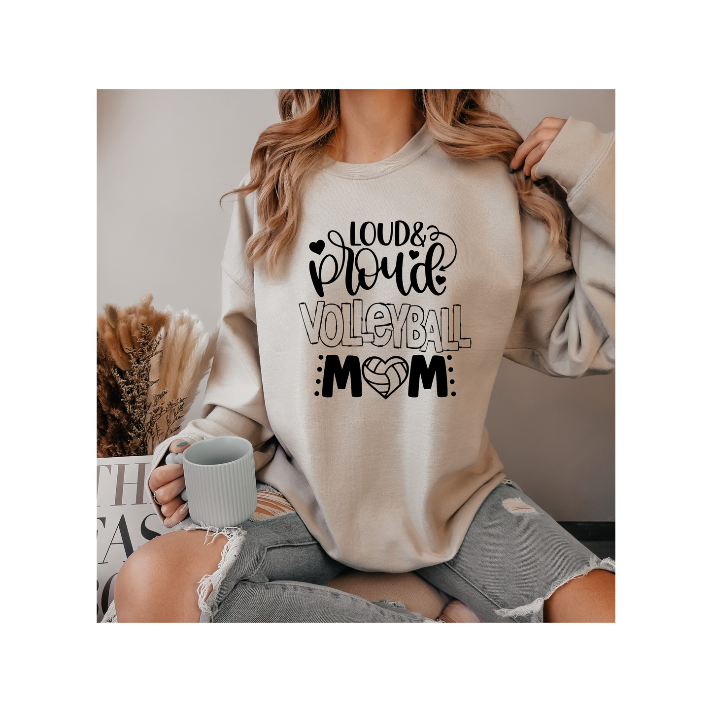 Loud, Proud, Volleyball Mom Crewneck