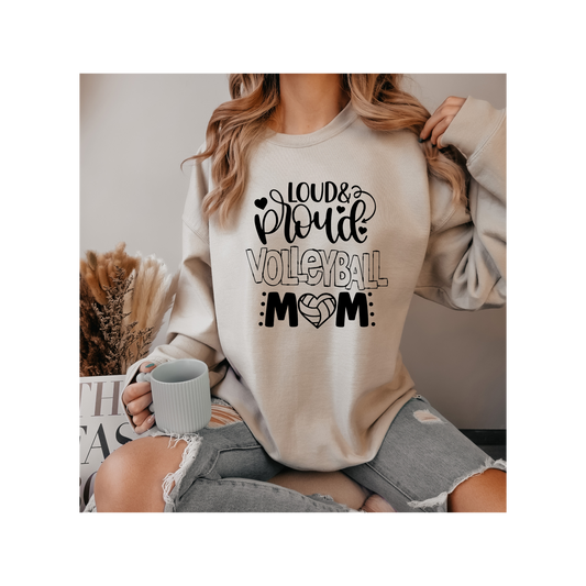 Loud, Proud, Volleyball Mom Crewneck