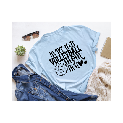 Livin' That Volleyball Mom Life T-Shirt