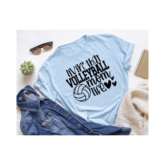 Livin' That Volleyball Mom Life T-Shirt