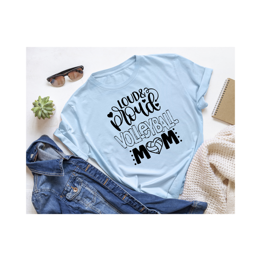 Loud, Proud, Volleyball Mom T-Shirt