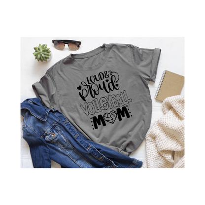 Loud, Proud, Volleyball Mom T-Shirt