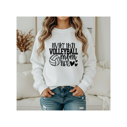 Livin' That Volleyball Mom Life Crewneck